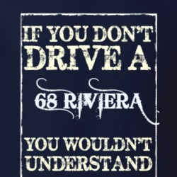 If You Dont Drive A 1968 Buick Riviera Funny Classic Car T Shirt