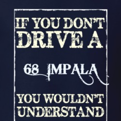 If You Dont Drive A 1968 Chevrolet Impala Funny Classic Car T Shirt