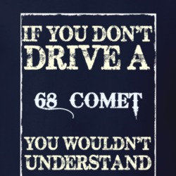 If You Dont Drive A 1968 Mercury Comet Funny Classic Car T Shirt