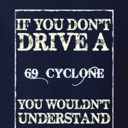 If You Dont Drive A 1969 Mercury Cyclone Funny Classic Car T Shirt