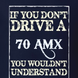 If You Dont Drive A 1970 Amc Amx Funny Classic Car T Shirt