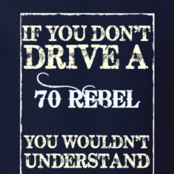 If You Dont Drive A 1970 Amc Rebel Funny Classic Car T Shirt