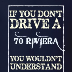 If You Dont Drive A 1970 Buick Riviera Funny Classic Car T Shirt
