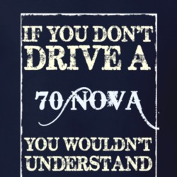 If You Dont Drive A 1970 Chevy Nova Funny Classic Car T Shirt