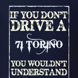 If You Dont Drive A 1971 Torino Funny Classic Car T Shirt