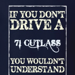 If You Dont Drive A 1971 Oldsmobile Cutlass Funny Classic Car T Shirt