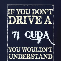 If You Dont Drive A 1971 Plymouth Barracuda Funny Classic Car T Shirt