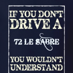 If You Dont Drive A 1972 Buick Le Sabre Funny Classic Car T Shirt