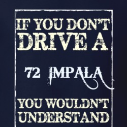 If You Dont Drive A 1972 Chevrolet Impala Funny Classic Car T Shirt