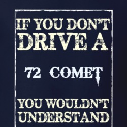 If You Dont Drive A 1972 Mercury Comet Funny Classic Car T Shirt