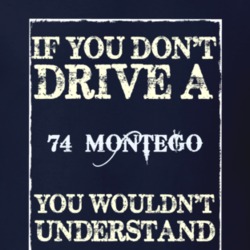 If You Dont Drive A 1974 Mercury Montego Funny Classic Car T Shirt