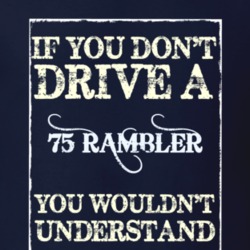 If You Dont Drive A 1975 Amc Rambler Funny Classic Car T Shirt