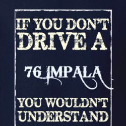 If You Dont Drive A 1976 Chevy Impala Funny Classic Car T Shirt