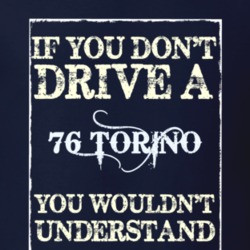 If You Dont Drive A 1976 Torino Funny Classic Car T Shirt