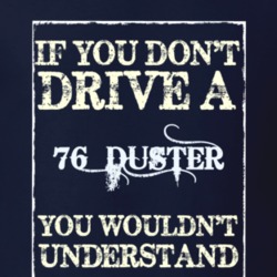 If You Dont Drive A 1976 Plymouth Duster Funny Classic Car T Shirt