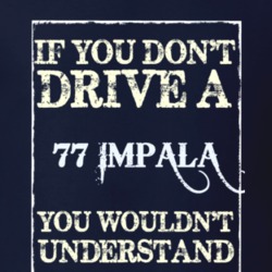 If You Dont Drive A 1977 Chevy Impala Funny Classic Car T Shirt