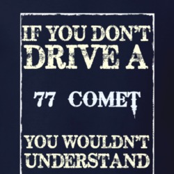 If You Dont Drive A 1977 Mercury Comet Funny Classic Car T Shirt