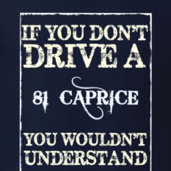 If You Dont Drive A 1981 Chevy Caprice Funny Classic Car T Shirt