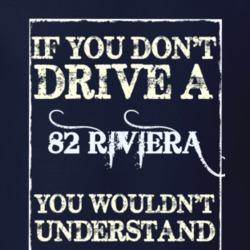 If You Dont Drive A 1982 Buick Riviera Funny Classic Car T Shirt