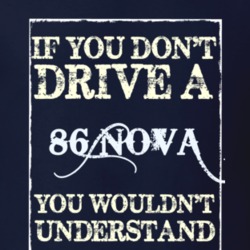 If You Dont Drive A 1986 Chevy Nova Funny Classic Car T Shirt