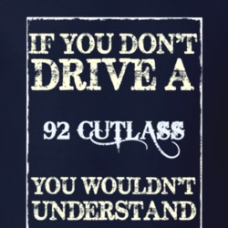 If You Dont Drive A 1992 Oldsmobile Cutlass Funny Classic Car T Shirt