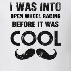 I Was Into Open Wheel Racing Before It Was Cool