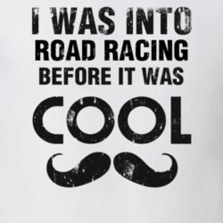 I Was Into Road Racing Before It Was Cool