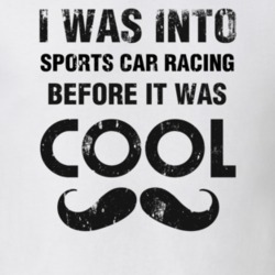 I Was Into Sports Car Racing Before It Was Cool