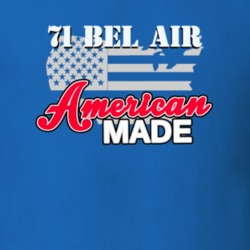 1971 Chevy Bel Air American Made T Shirt