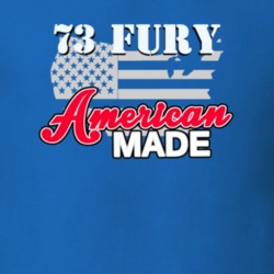 1973 Plymouth Fury American Made T Shirt