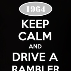Keep Calm And Drive A 1964 AMC Rambler T Shirt