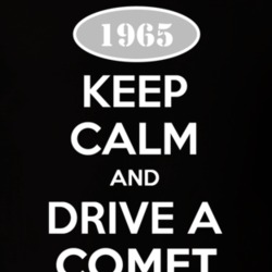 Keep Calm And Drive A 1965 Mercury Comet T Shirt