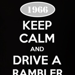 Keep Calm And Drive A 1966 AMC Rambler T Shirt