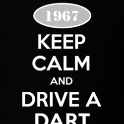 Keep Calm And Drive A 1967 Dodge Dart T Shirt