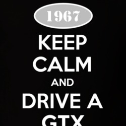 Keep Calm And Drive A 1967 Plymouth GT T Shirt