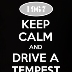 Keep Calm And Drive A 1967 Pontiac Lemans Tempest T Shirt