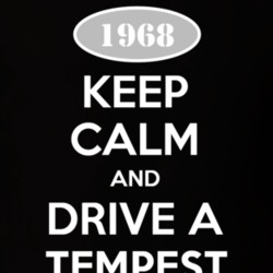 Keep Calm And Drive A 1968 Pontiac Lemans Tempest T Shirt
