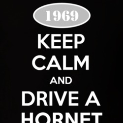 Keep Calm And Drive A 1969 AMC Hornet T Shirt