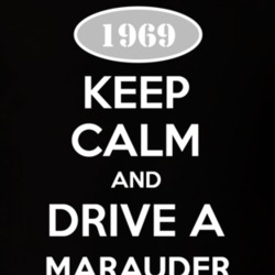 Keep Calm And Drive A 1969 Mercury Marauder T Shirt