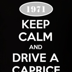 Keep Calm And Drive A 1971 Chevy Caprice T Shirt