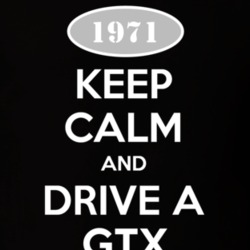 Keep Calm And Drive A 1971 Plymouth GT T Shirt