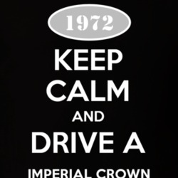 Keep Calm And Drive A 1972 Imperial Crown T Shirt