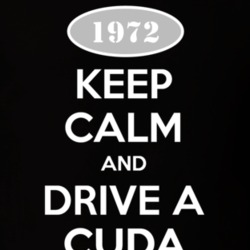 Keep Calm And Drive A 1972 Plymouth Barracuda T Shirt