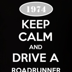 Keep Calm And Drive A 1974 Plymouth Roadrunner T Shirt