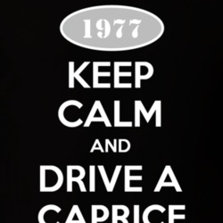Keep Calm And Drive A 1977 Chevy Caprice T Shirt