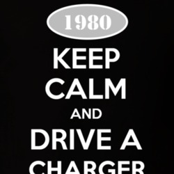 Keep Calm And Drive A 1980 Dodge Charger T Shirt