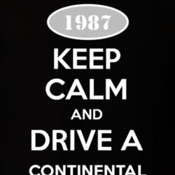 Keep Calm And Drive A 1987 Lincoln Continental T Shirt