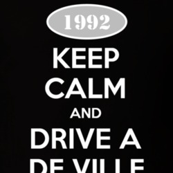 Keep Calm And Drive A 1992 Cadillac De Ville T Shirt