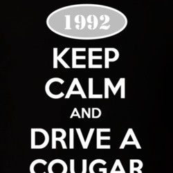 Keep Calm And Drive A 1992 Mercury Cougar T Shirt