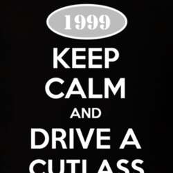 Keep Calm And Drive A 1999 Oldsmobile CutlaSS T Shirt